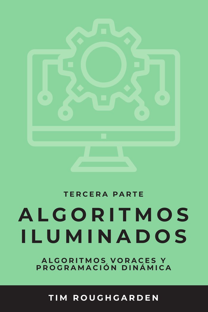 ALGORITMOS ILUMINADOS (TERCERA PARTE) I Roughgarden, Tim I OJ Books I 9788412238075 Imagen principal del producto