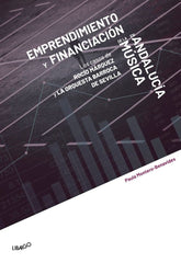 EMPRENDIMIENTO Y FINANCIACION DE LA MUSICA EN ANDALUCIA - 9788412241990