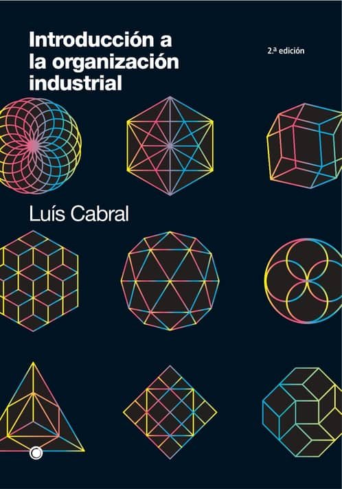INTRODUCCION A LA ORGANIZACION INDUSTRIAL | CABRAL, LUIS | ANTONI BOSCH | 9788412244359 Imagen principal del producto