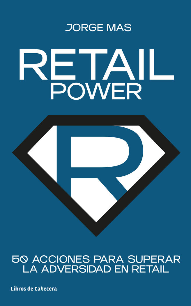 RETAIL POWER 50 ACCIONES PARA SUPERAR LA ADVERSIDAD - 9788412272208