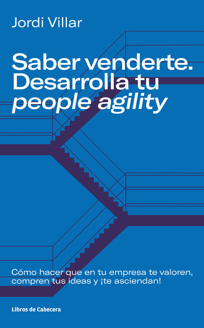 SABER VENDERTE DESARROLLA TU PEOPLE AGILITY | VILLAR LLEONART,JORDI | LIBROS DE CABECERA | 9788412272246 Imagen principal del producto