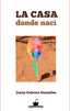 LA CASA DONDE NACÍ I Cabrera González, Jonay I Editorial Fuerte Letra I 9788412273960
