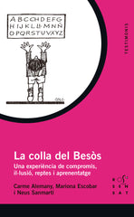LA COLLA DEL BESOS | ALEMANY, CARME/ESCOBAR, MARIONA/SANMARTI | ROSA SENSAT | 9788412279627