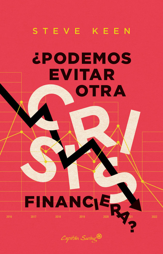 PODEMOS EVITAR OTRA CRISIS FINANCIERA | KEEN,STEVE | CAPITAN SWING | 9788412281811 Imagen principal del producto