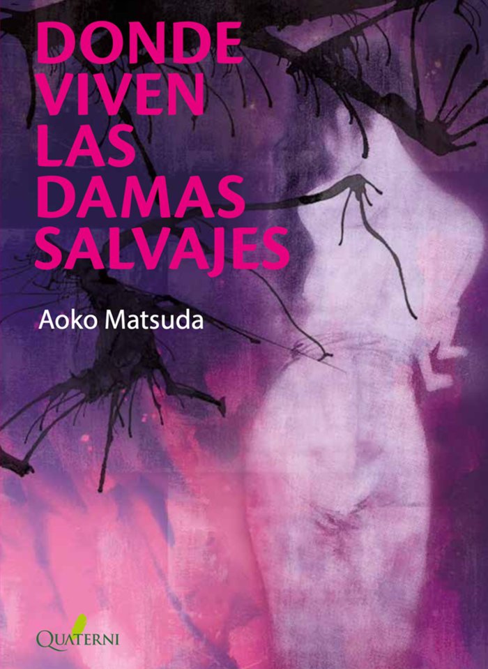 DONDE VIVEN LAS DAMAS SALVAJES | Matsuda,aoko | 9788412286090 (Quaterni) Imagen principal del producto