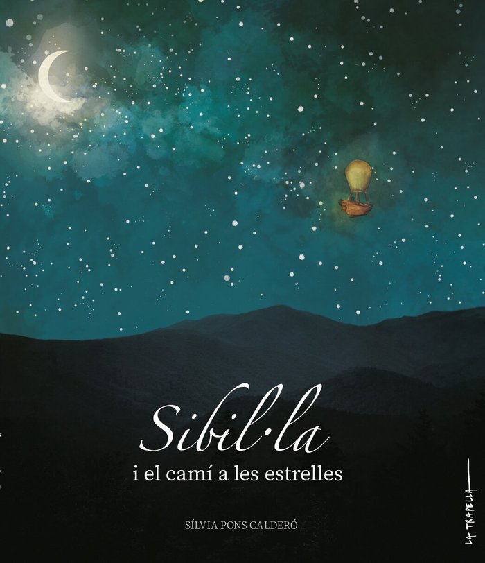 SIBILLA I EL CAMI DE LES ESTRELLES | Pons Caldero,silvia | 9788412286267 (La gamberra) Imagen principal del producto