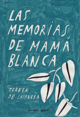 LAS MEMORIAS DE MAMA BLANCA - 9788412293289