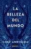 LA BELLEZA DEL MUNDO | Anderson,cory | 9788412294071 (Oceano)