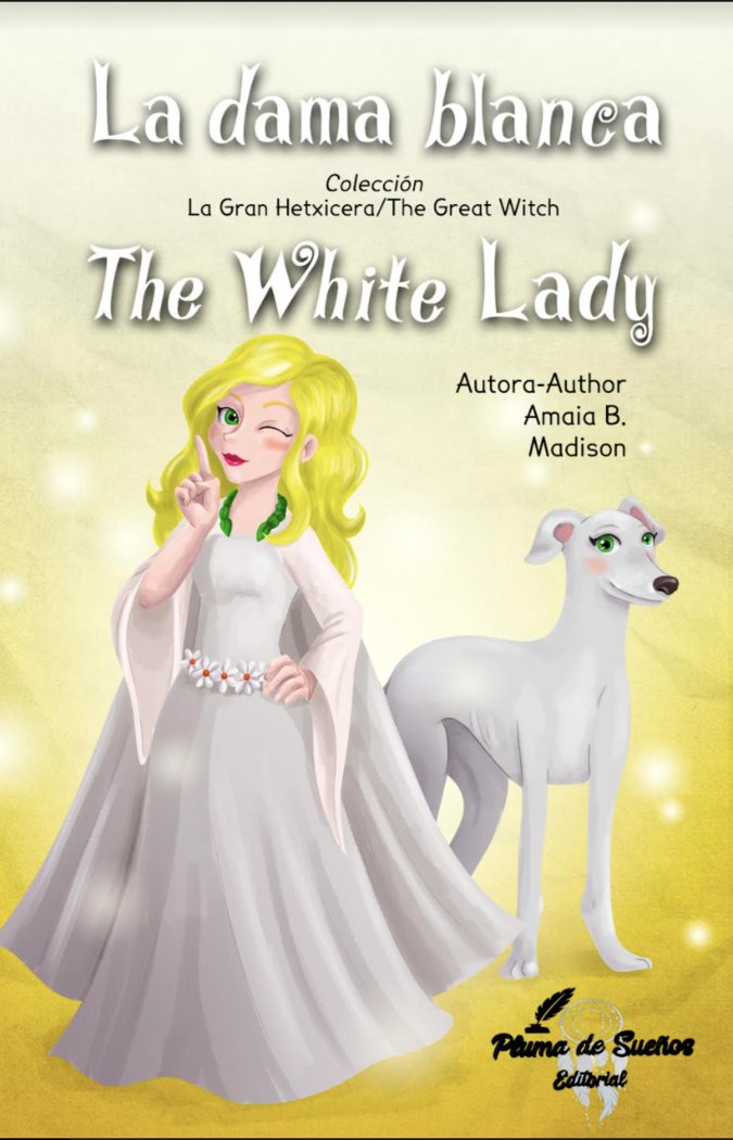 LA DAMA BLANCA THE WHITE LADY | B Madison,amaia | 9788412302295 (Pluma de sueños) Imagen principal del producto