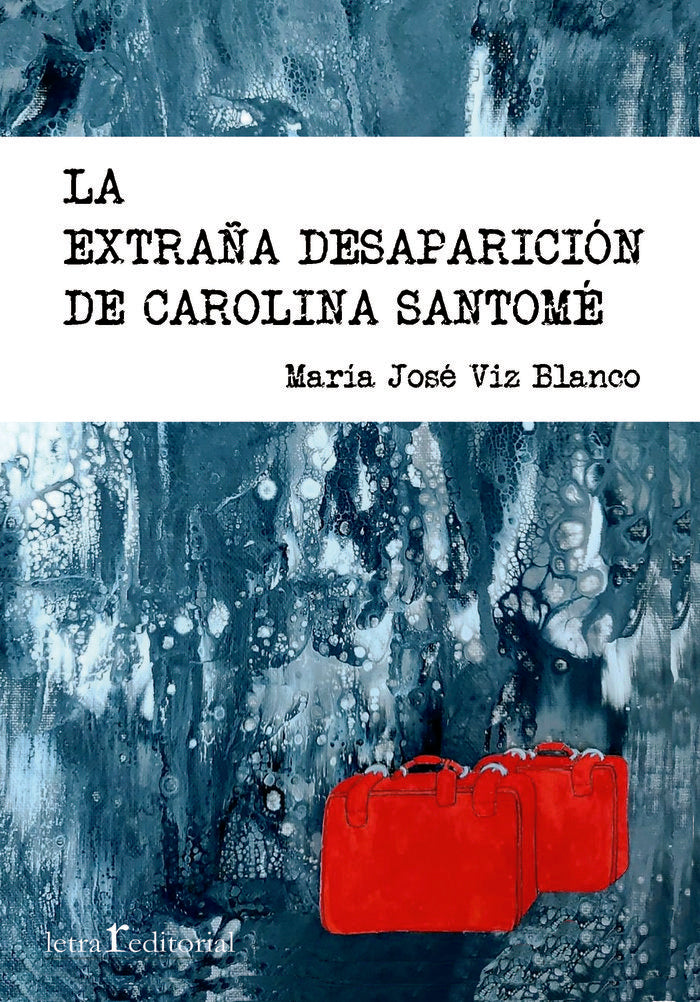 LA EXTRAÑA DESAPARICION DE CAROLINA SANTOME - 9788412311136 Imagen principal del producto