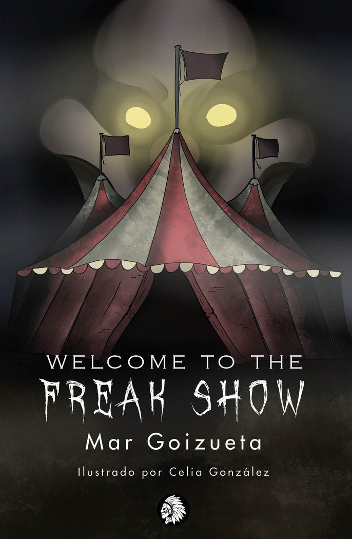 WELCOME TO THE FREAK SHOW | Goizueta,mar | 9788412325317 (Apache) Imagen principal del producto
