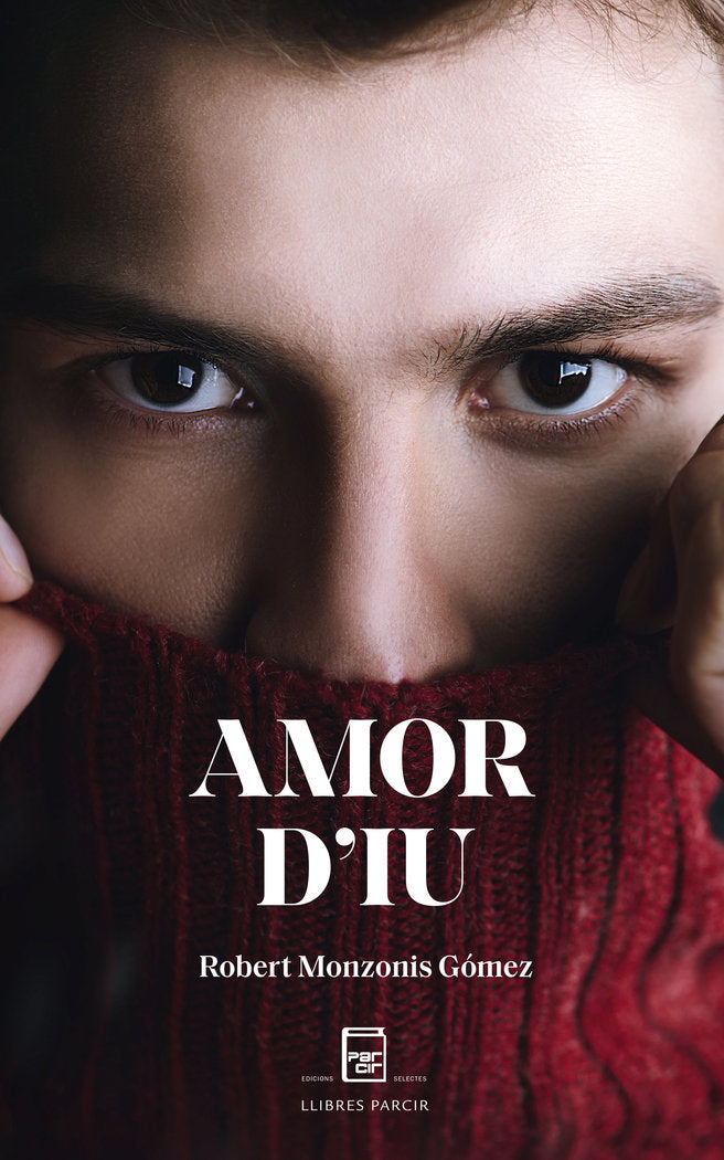 AMOR D'IU I MONZONIS GOMEZ, ROBERT I Parcir Edicions Selectes I 9788412330939 Imagen principal del producto