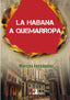 LA HABANA A QUEMARROPA - 9788412331295