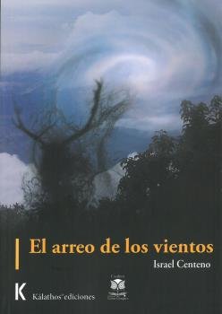 ARREO DE LOS VIENTOS,EL | Centeno,israel | 9788412331608 (Kalathos) Imagen principal del producto
