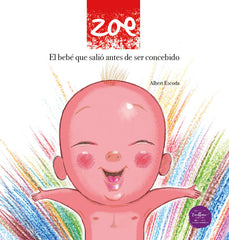 ZOE EL BEBE QUE SALIO ANTES DE SER CONCEBIDO - 9788412337051