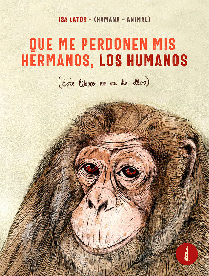 QUE ME PERDONEN MIS HERMANOS LOS HUMANOS - 9788412341881 Imagen principal del producto