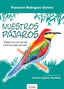 NUESTROS PAJAROS - 9788412352276