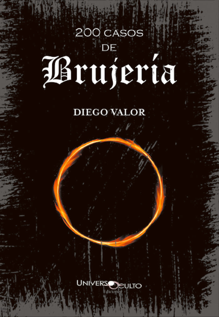 200 CASOS DE BRUJERIA I Valor Bravo, Diego I Universo Oculto Ediciones I 9788412357813 Imagen principal del producto