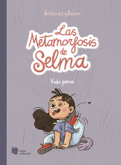 LAS METAMORFOSIS DE SELMA 1 | Baltscheit, Martin | 9788412358797 (Liana)