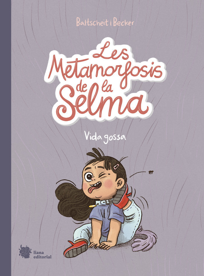 LES METAMORFOSIS DE LA SELMA 1 | Baltscheit, Martin | 9788412359909 (Liana) Imagen principal del producto
