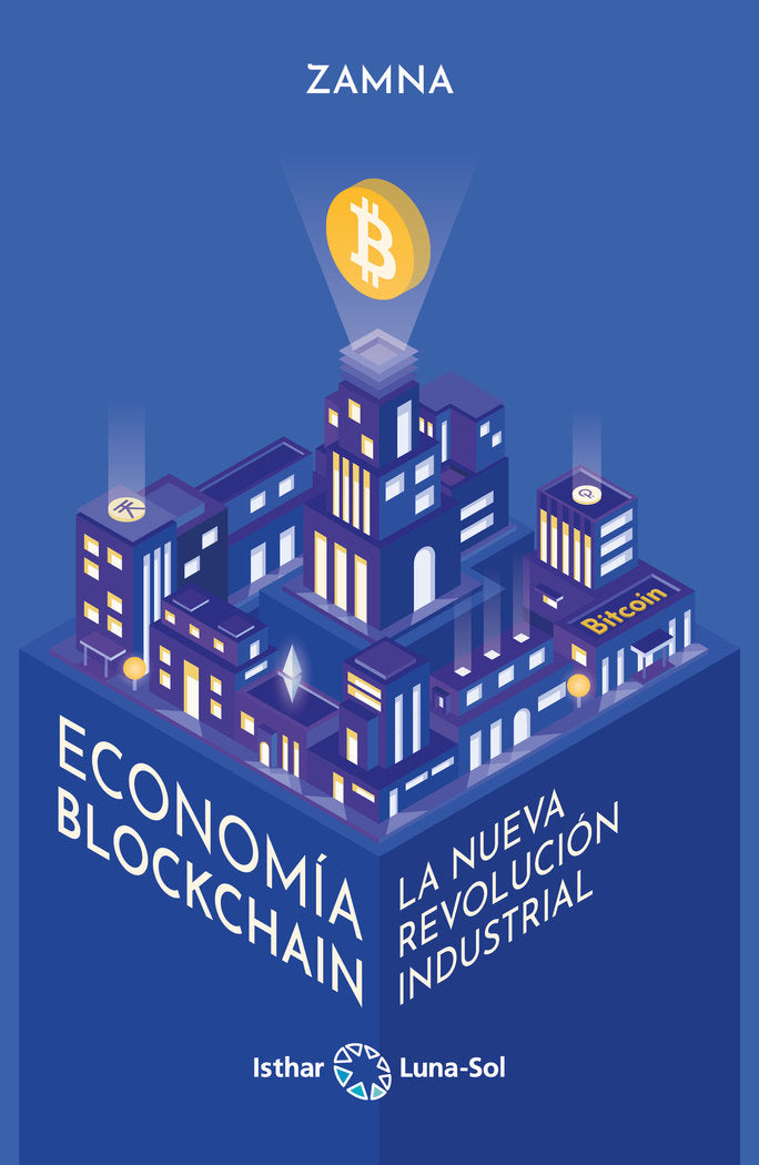 ECONOMIA BLOCKCHAIN | LOPEZ ZUÑIGA, ALVARO | ISTHAR LUNA SOL | 9788412367775
