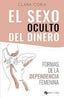 EL SEXO OCULTO DEL DINERO - 9788412373004