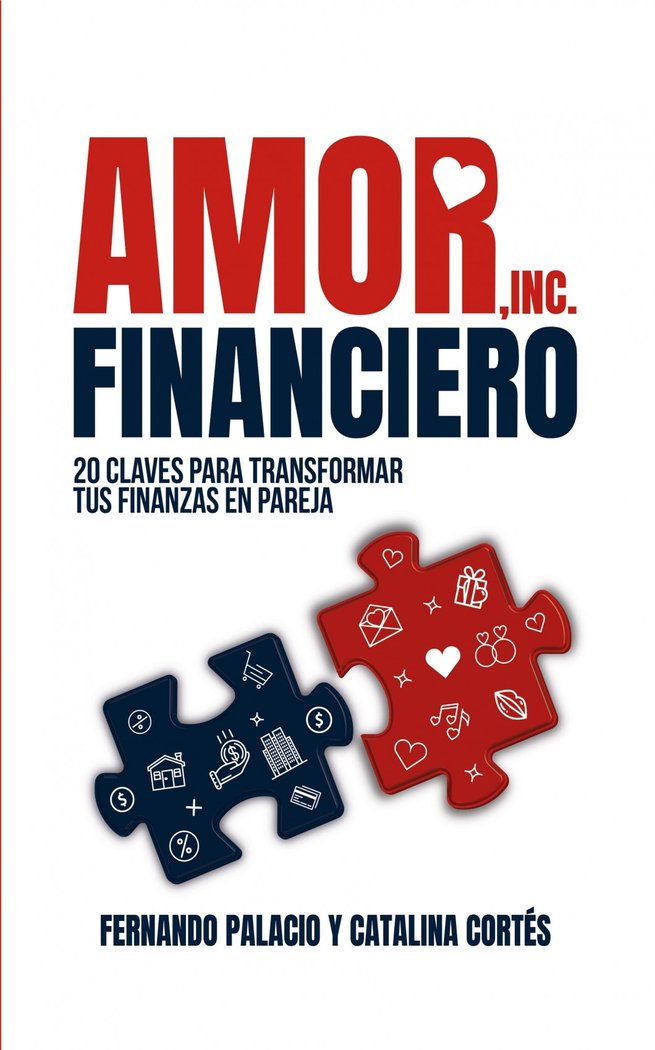 AMOR FINANCIERO 20 CLAVES PARA TRANSFORMAR TUS FINANZAS EN | CORTES,CATALIA/PALACIO,FERNANDO | BUBOK PUBLISHING | 9788412382150