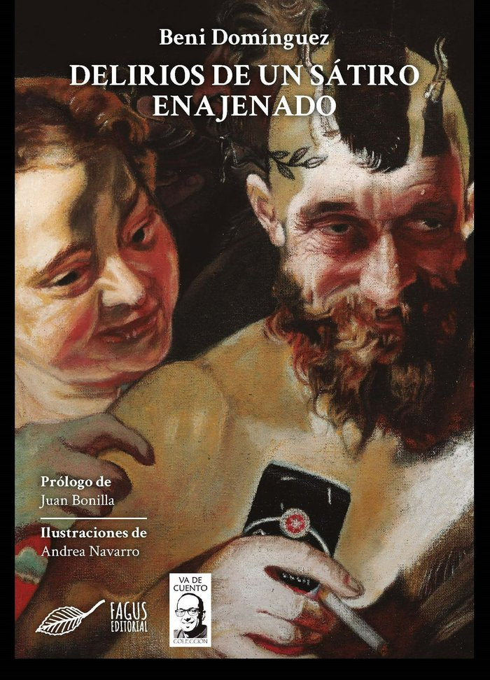 DELIRIOS DE UN SÁTIRO ENAJENADO I Domínguez, Beni I Fagus Editorial I 9788412389906 Imagen principal del producto