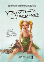 Y COMEREMOS PERDICES I Cristóbal de Lucas, Eduardo I Fagus Editorial I 9788412389944