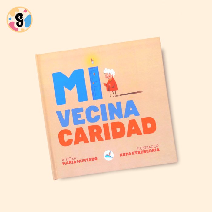 MI VECINA CARIDAD I HURTADO REDONDO, MARIA I Editorial Gusanillo I 9788412398274 Imagen principal del producto