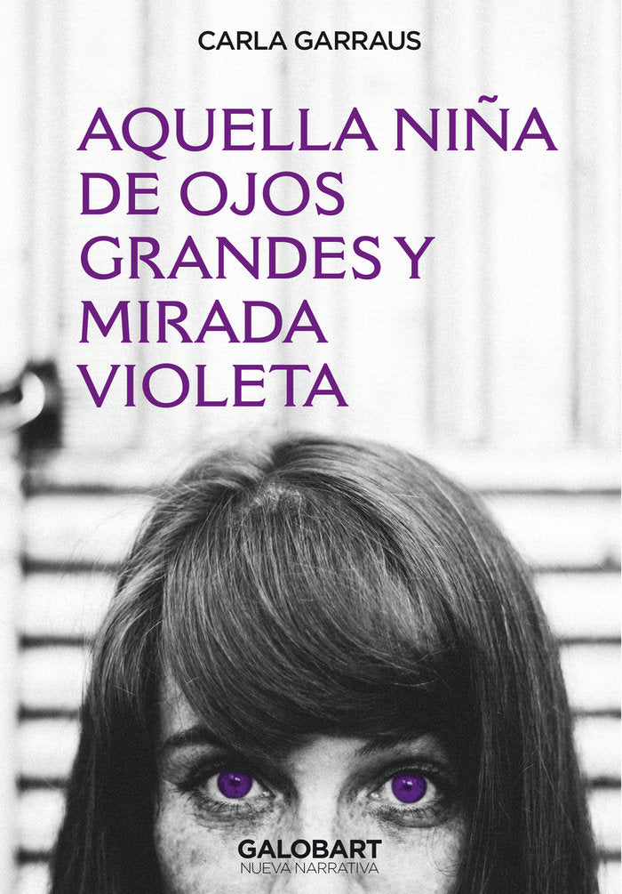AQUELLA NIÑA DE OJOS GRANDES Y MIRADA VIOLETA - 9788412407518 Imagen principal del producto