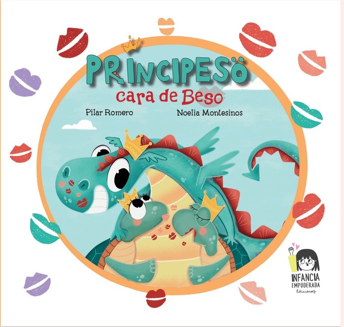 PRINCIPESO CARA DE BESO CARTONÉ I Romero mateos, Pilar I Infancia Empoderada Ediciones I 9788412413823