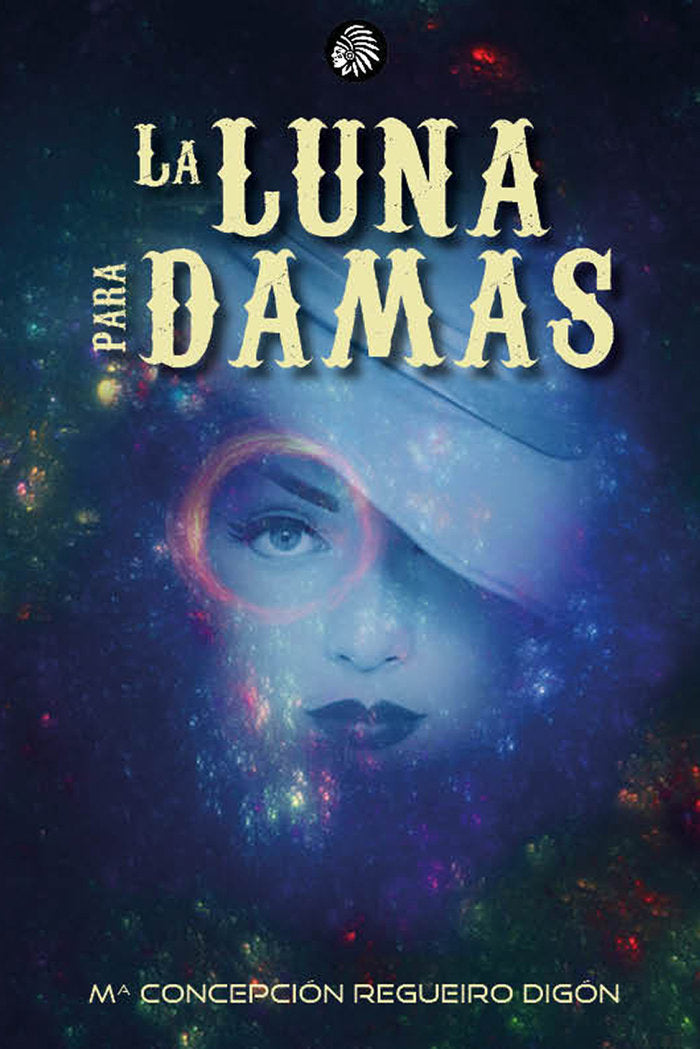 LA LUNA PARA DAMAS | Regueiro Digon,maria Concepcion | 9788412431131 (Apache) Imagen principal del producto