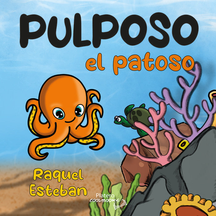 PULPOSO EL PATOSO | Esteban Hernández,raquel | 9788412437775 (Platero ediciones) Imagen principal del producto