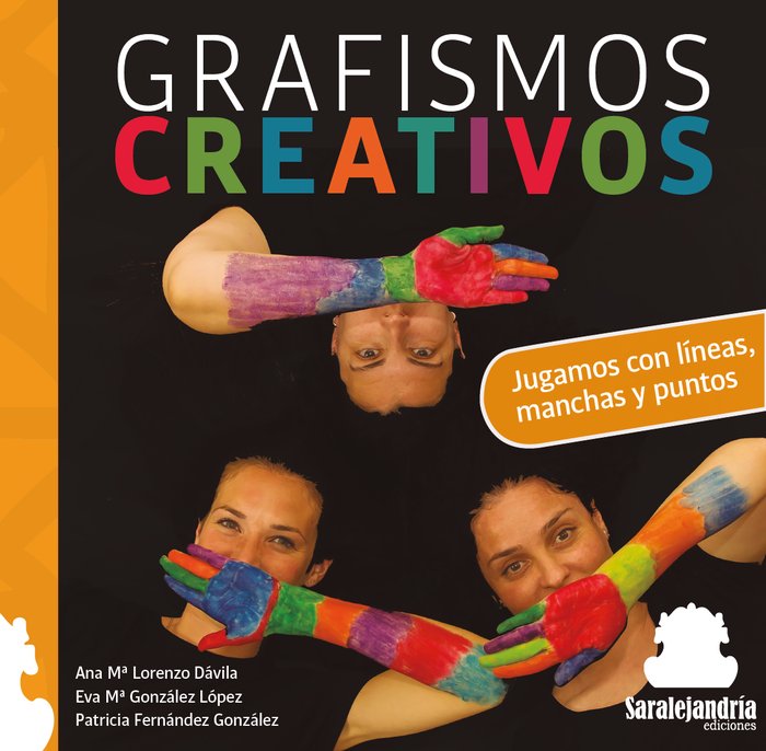 GRAFISMOS CREATIVOS | FERNANDEZ GONZALEZ,PATRICIA/GONZALEZ LOP | SARALEJANDRIA | 9788412441208 Imagen principal del producto