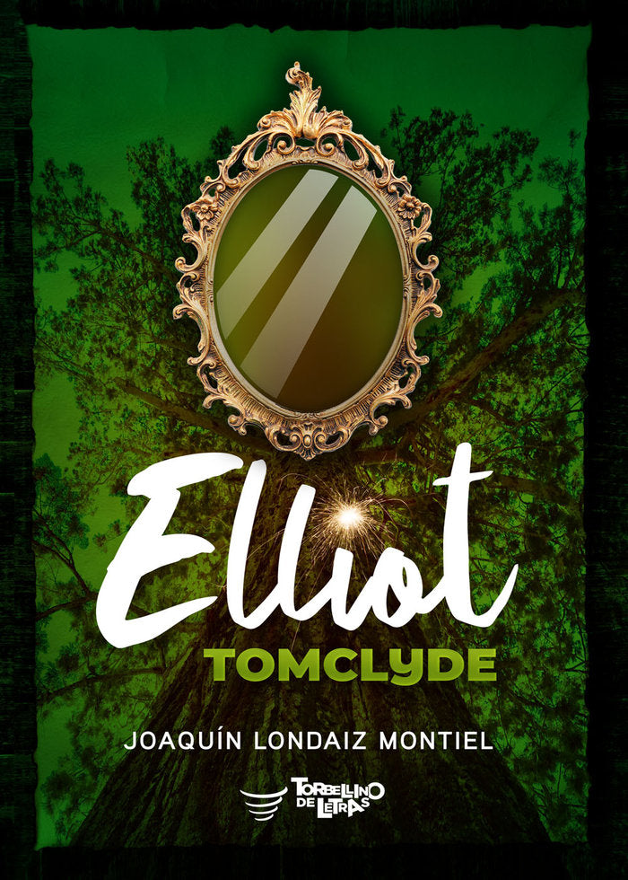 ELLIOT TOMCLYDE I Londaiz Montiel, Joaquín I Torbellino de Letras I 9788412444803 Imagen principal del producto