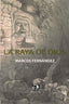 LA RAYA DE DIOS I Marcos Fernández, Marco Antonio I Editorial Esqueleto Negro I 9788412448559