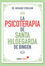 LA PSICOTERAPIA DE SANTA HILDEGARDA DE BINGEN | nan | LIBROSLIBRES | 9788412449440