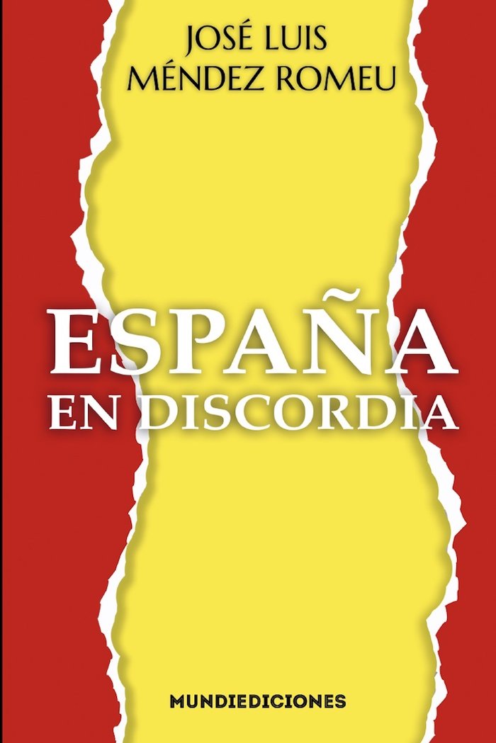 ESPAÑA EN DISCORDIA I MÉNDEZ ROMEU, JOSÉ LUIS I Mundiediciones I 9788412457346 Imagen principal del producto