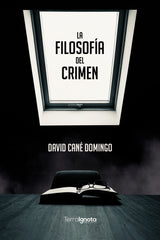 LA FILOSOFIA DEL CRIMEN - 9788412463422