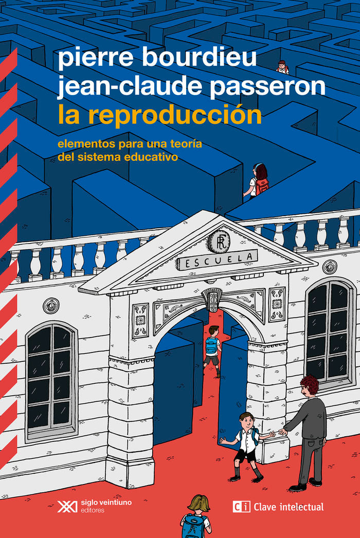 REPRODUCCION,LA | BOURDIEU/PASSERON | CLAVE INTELECTUAL | 9788412471694 Imagen principal del producto
