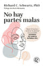 NO HAY PARTES MALAS - 9788412475203
