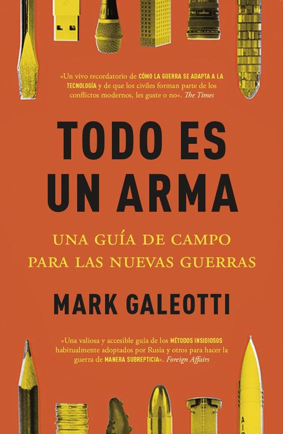 TODO ES UN ARMA | GALEOTTI, MARK | DESPERTA FERRO | 9788412498561