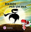 HEROI PER UN DIA | Murillo Lopez,laia/sastre,alberto | 9788412500813 (Excellence editorial)