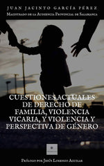 CUESTIONES ACTUALES DE DERECHO DE FAMILIA VIOLENCIA VICARIA - 9788412501445