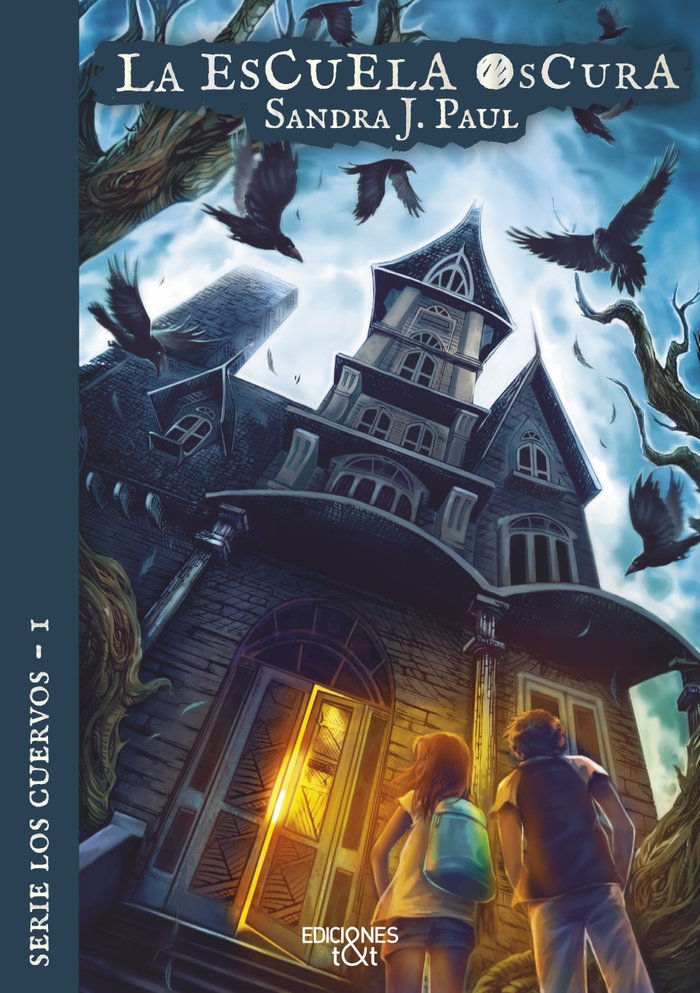 LA ESCUELA OSCURA I J Paul,Sandra I Ediciones T&T I 9788412501926
