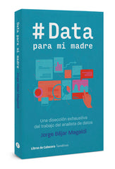 DATA PARA MI MADRE | BEJAR MAGALDI,JORGE | LIBROS DE CABECERA | 9788412504224