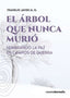 EL ARBOL QUE NUNCA MURIO - 9788412513165