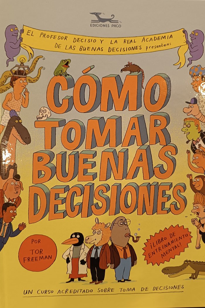 COMO TOMAR BUENAS DECISIONES | Freemaan,tor | 9788412522211 (Ediciones paco) Imagen principal del producto