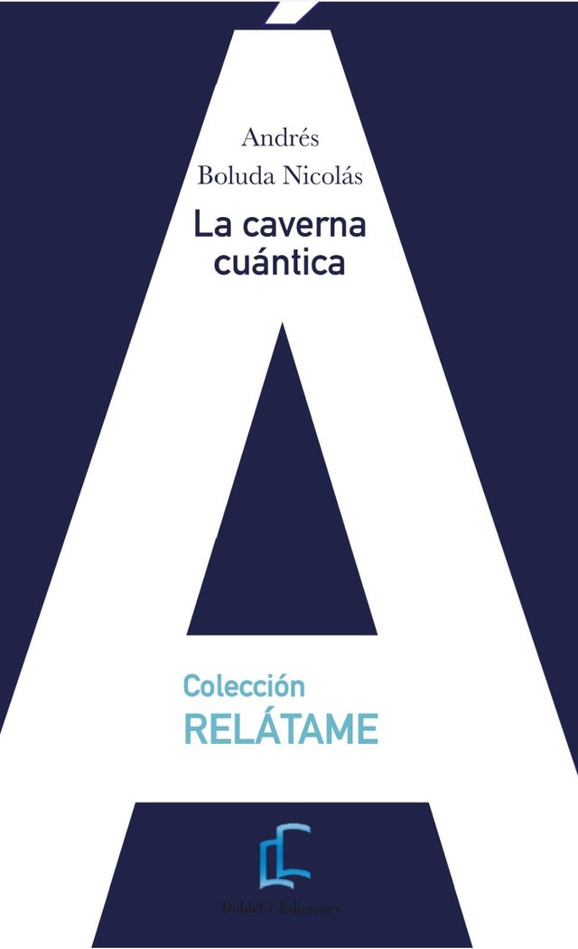 LA CAVERNA CUÁNTICA I Boluda Nicolás, Andrés I Doblecé Ediciones I 9788412523249 Imagen principal del producto
